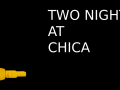 TWO NIGHTS AT CHICA