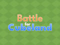 Battle for Cubeland