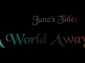 June's Tale: A World Away