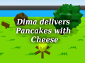 Dima delivers Pancakes with Cheese
