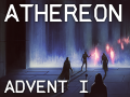 ATHEREON™: Advent I