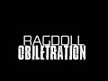 Ragdoll Obliteration