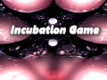 Incubation Game