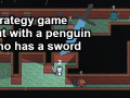 Strategy game but with a penguin who has a sword