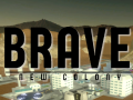Brave New Colony