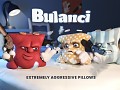 Bulanci - Extremely Aggressive Pillows