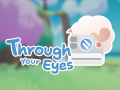 Through Your Eyes