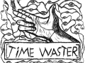 TIME WASTER