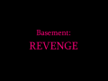 Basement: Revenge