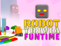 Robot Trivia Funtime
