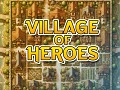 Village of Heroes : Roguelike TD