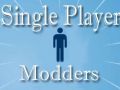 Single Player Modders