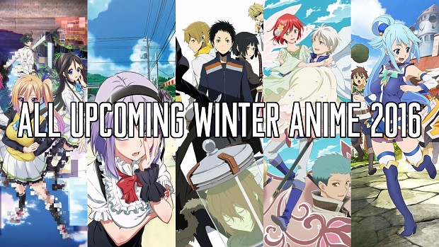 All upcoming winter anime 2016