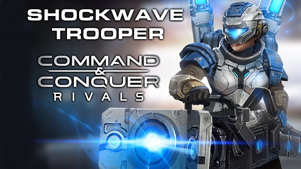 C&C Rivals - Shockwave Trooper