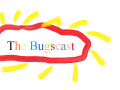 The Bugscast