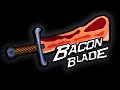 Bacon Blade