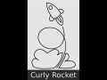 Curly Rocket