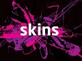 Skins UK