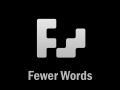 Fewer Words