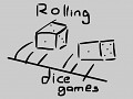 Rolling dice games