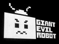 Giant Evil Robot