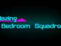 Blazing Bedroom Squadron