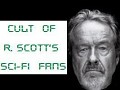 Cult of R. Scott's sci-fi fans