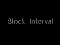 Block Interval