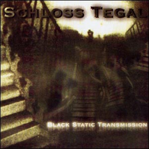 Scloss tegal - Black static transmissions