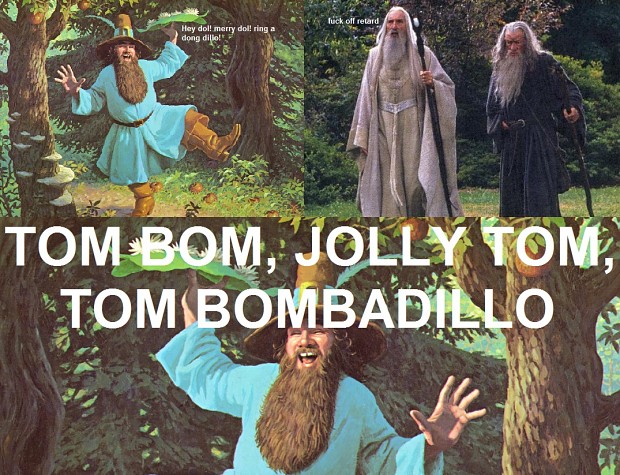 Talking about tom bombadil