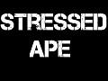 Stressed Ape