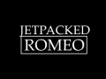 Jetpacked Romeo