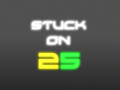 StuckON25