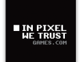 In Pixel We Trust Games