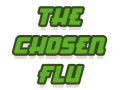 The Chosen Flu