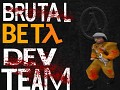 Brutal Betλ Dev Team
