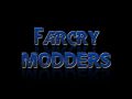 FarCry Modders