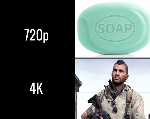 Soap, 720p and 4k.