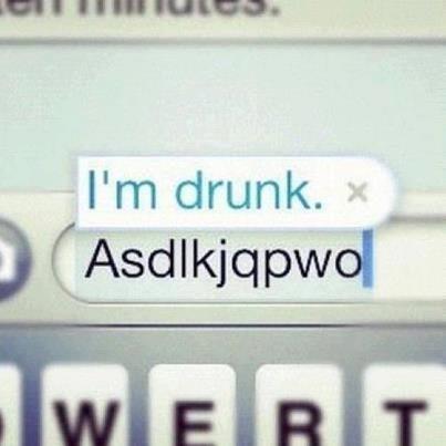 drunk?