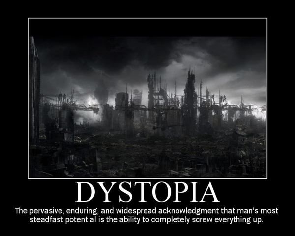 dystopia...