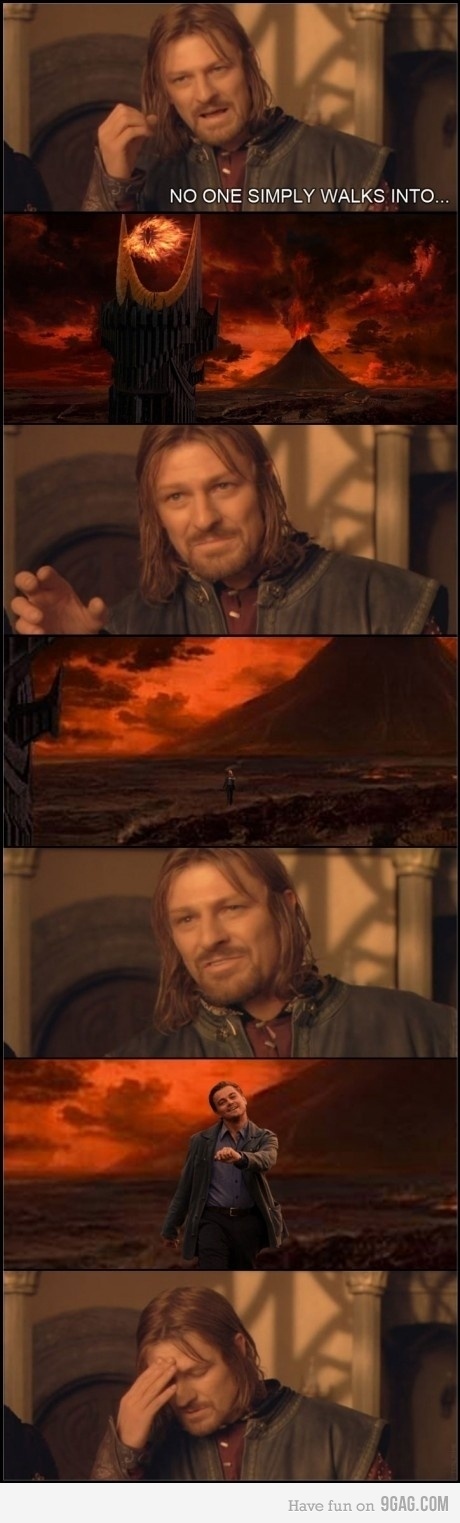 One does not simply...