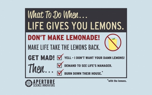 Don't make lemonade