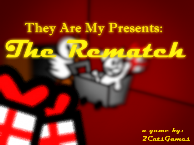 They are my Presents: The Rematch! - Game