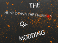 The Hunt Down The Freeman Of Modding