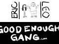 Good Enough Gang