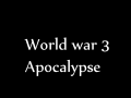 Real WW3: Apocalypse(History)
