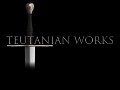 Teutanian Works