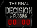 The Final Decision [Russian Translation] Team