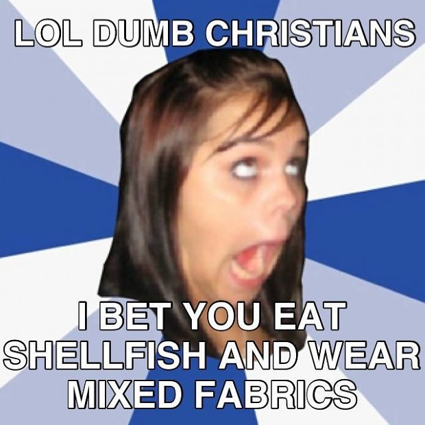 Christians eat shellfish and wear mixed fabrics