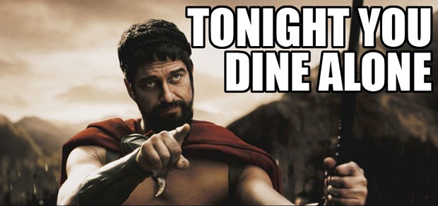 Tonight you dine....